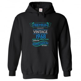 Premium Quality Vintage 1968 Aged To Perfection Limited Edition Classic Unisex Kids and Adults Pullover Hoodie					 									 									